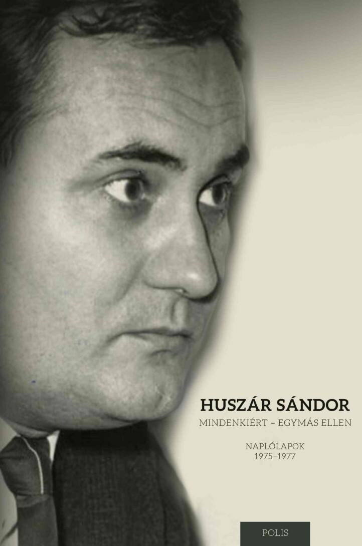 Mindenkiért  Egymás Ellen - Naplólapok 1975-1977