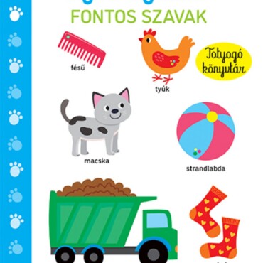 Apró Lépések - Fontos Szavak - Totyogó Könyvtár