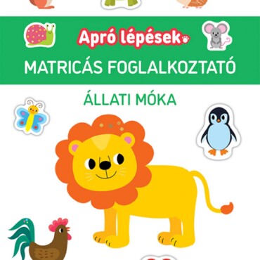 Apró Lépések - Állati Móka - Matricás Foglalkoztató