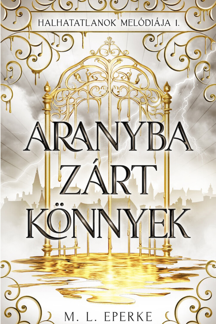 Aranyba Zárt Könnyek - Halhatatlanok Melódiája 1.