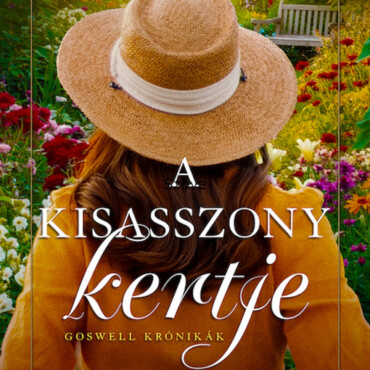 A Kisasszony Kertje - Goswell-Krónikák