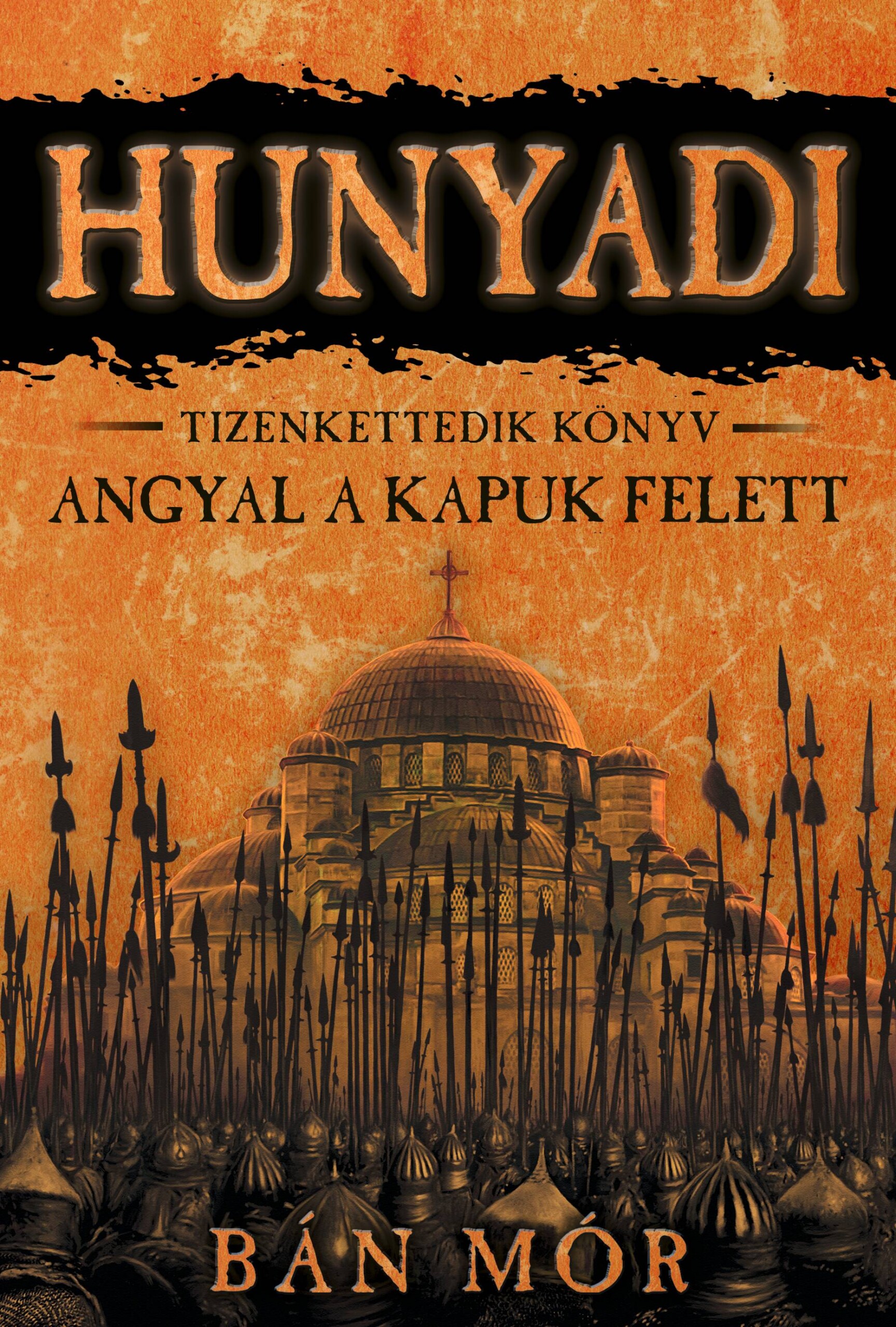 Hunyadi - Angyal A Kapuk Felett - Tizenkettedik Könyv
