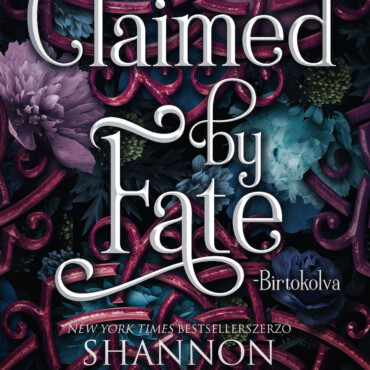 Claimed By Fate -  Birtokolva - Alfa Sorozat Iii ( Élfestett)