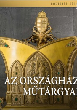 Az Országház Műtárgyai - Országházi Séták