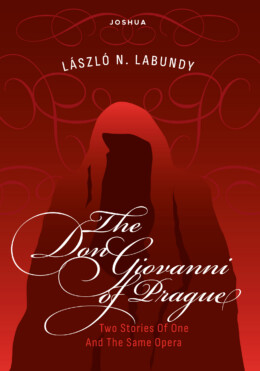 The Don Giovanni Of Prague - Two Stories Of One And The Same Opera - Angol Nyelv