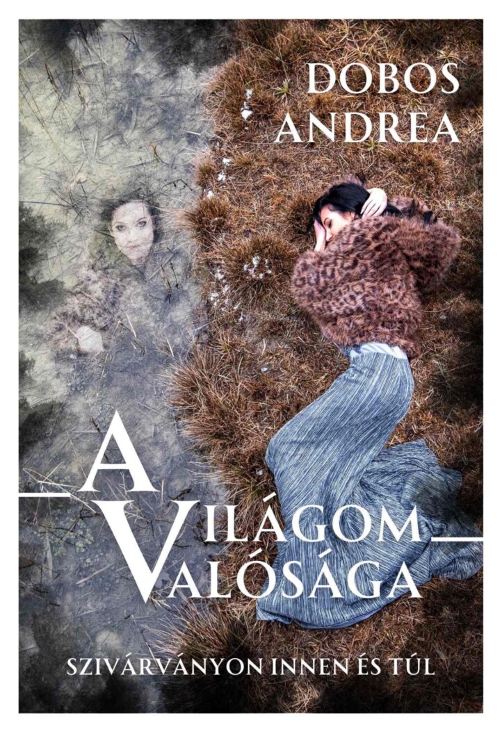 A Világom Valósága - Szivárványon Innen És Túl