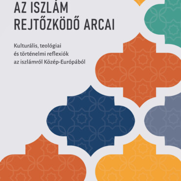 Az Iszlám Rejtőzködő Arcai