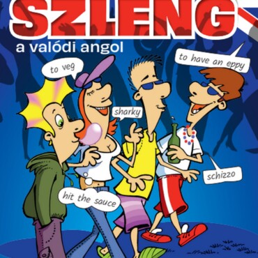 Angol Szleng - A Valódi Angol