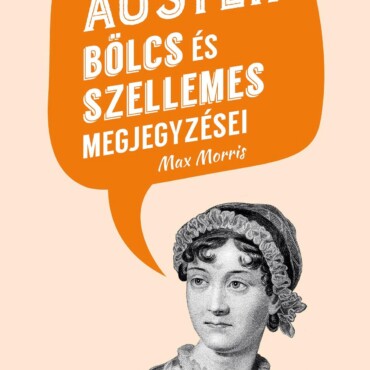 Jane Austen Bölcs És Szellemes Megjegyzései