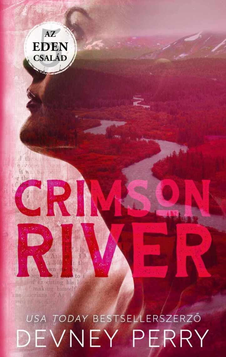 Crimson River - Az Eden Család 5. (Élfestett)