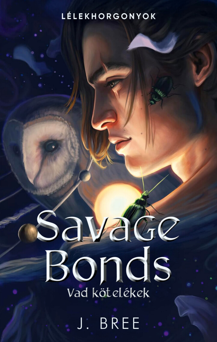 Savage Bonds - Vad Kötelékek - Lélekhorgonyok - Élfestett