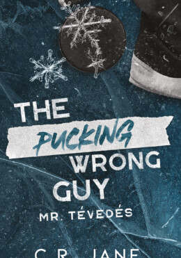 The Pucking Wrong Guy - Mr. Tévedés (Éldekorált)