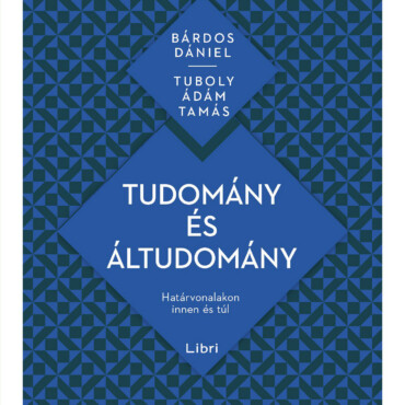 Tudomány És Áltudomány - Határvonalakon Innen És Túl