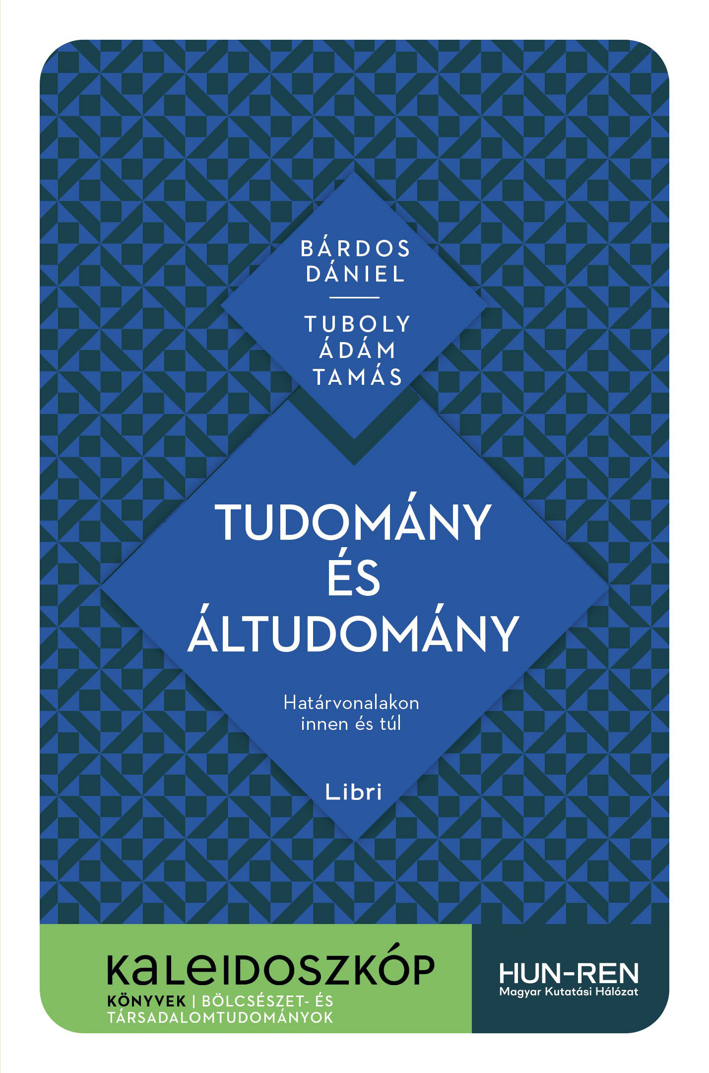 Tudomány És Áltudomány - Határvonalakon Innen És Túl