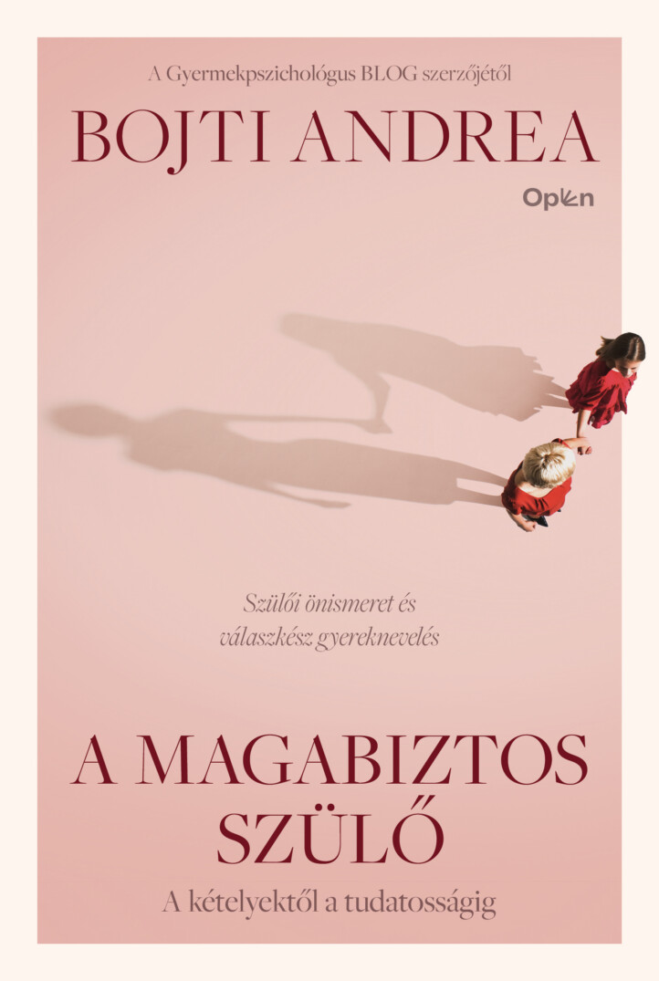 A Magabiztos Szülő - A Kételyektől A Tudatosságig