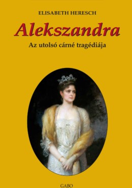 Alekszandra - Az Utolsó Cárné Tragédiája