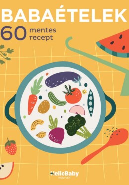 Babaételek - 60 Mentes Recept (Hellobaby Könyvek)