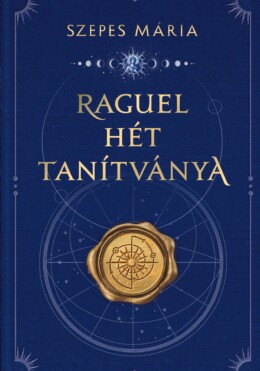 Raguel Hét Tanítványa (Díszkiadás)