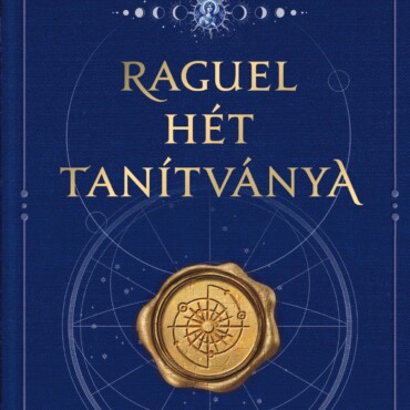 Raguel Hét Tanítványa (Díszkiadás)