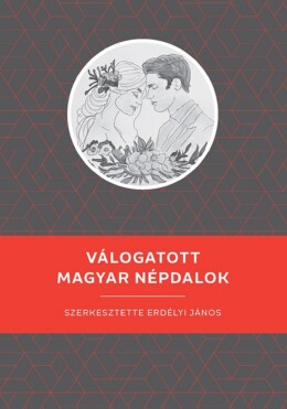 Válogatott Magyar Népdalok - Kello Diákkönyvtár