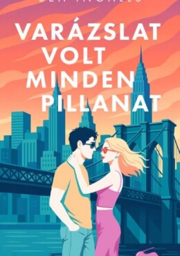 Varázslat Volt Minden Pillanat - Élfestett