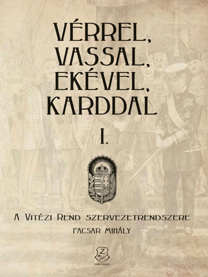 Vérrel, Vassal, Ekével, Karddal I. - A Vitézi Rend Szervezetrendszere