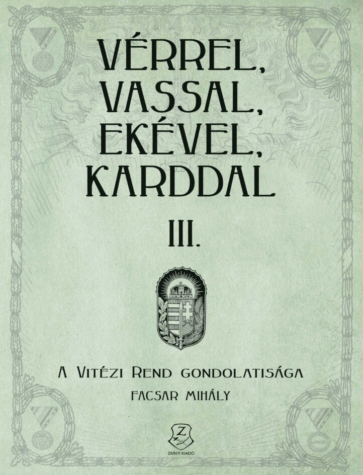 Vérrel, Vassal, Ekével, Karddal Iii. - A Vitézi Rend Gondolatisága