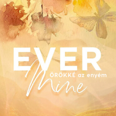 Ever Mine - Örökké Az Enyém - Élfestett