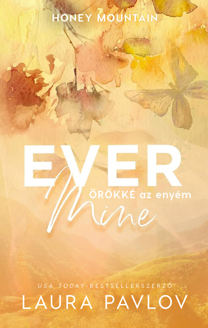 Ever Mine - Örökké Az Enyém - Élfestett