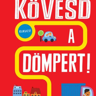 Kövesd A Dömpert! - Ujjvezető Nyitogató