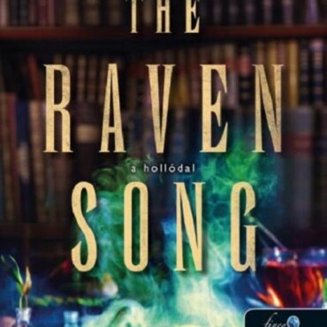 The Raven Song - A Hollódal