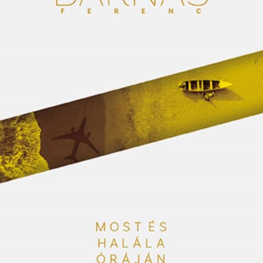 Most És Halála Óráján