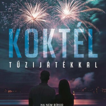 Koktél Tűzijátékkal - Élfestett