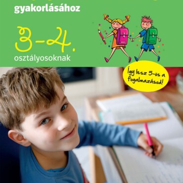 Játékos Feladatok A Fogalmazás Gyakorlásához 3-4. Osztályosoknak