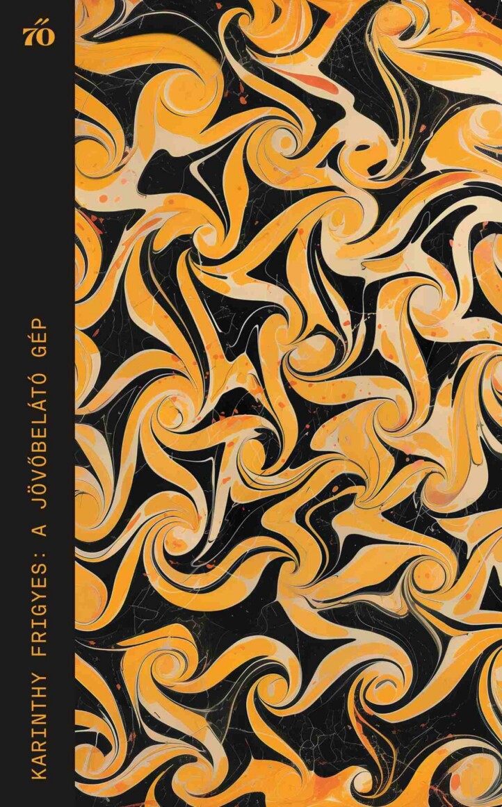 A Jövőbelátó Gép - Válogatott Novellák