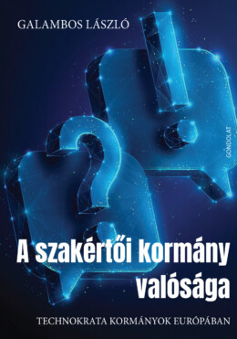 A Szakértői Kormány Valósága