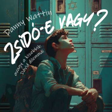 Zsidó-E Vagy? - Avagy A Kisebbik David Dilemmái