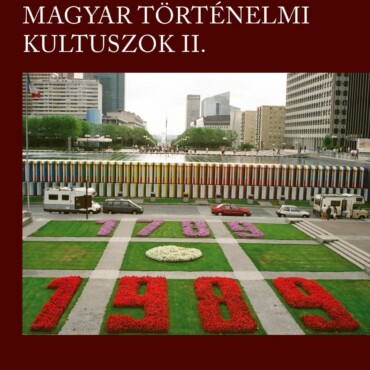 Xix-Xx. Századi Magyar Történelmi Kultuszok Ii.