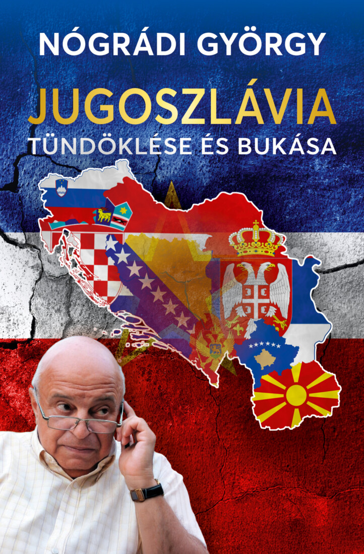 Jugoszlávia Tündöklése És Bukása