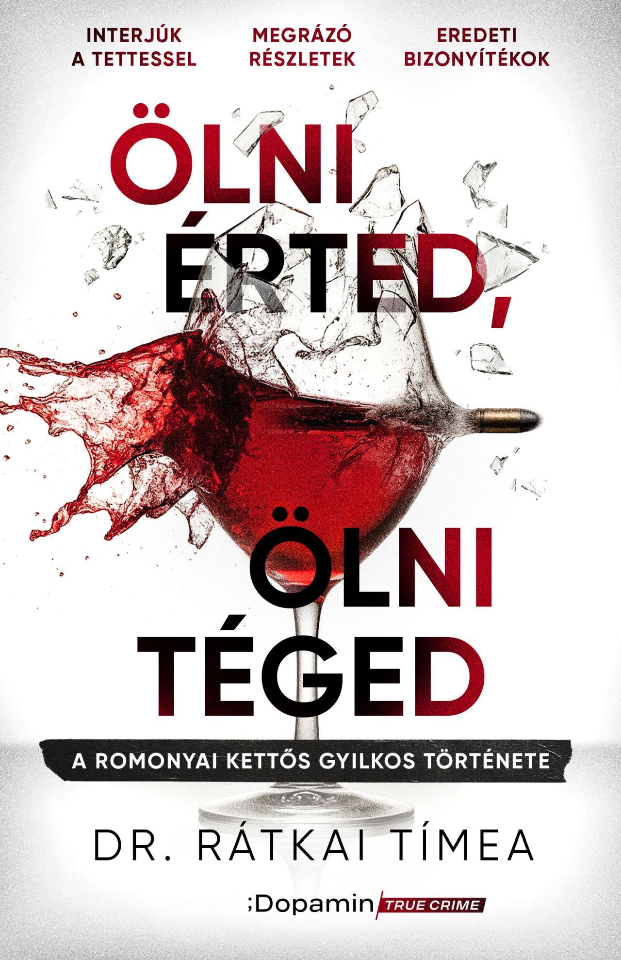 Ölni Érted, Ölni Téged - A Romonyai Kettős Gyilkos Története
