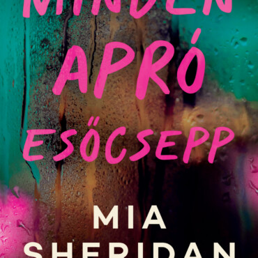 Minden Apró Esőcsepp (Élfestett)