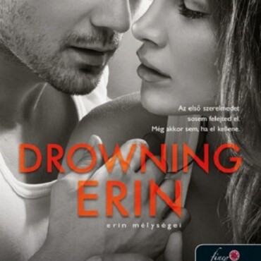 Drowning Erin - Erin Mélységei