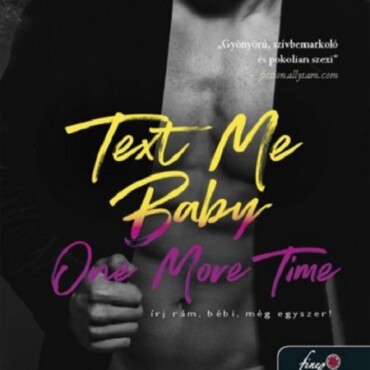 Text Me Baby One More Time - Írj Rám, Bébi, Még Egyszeri!