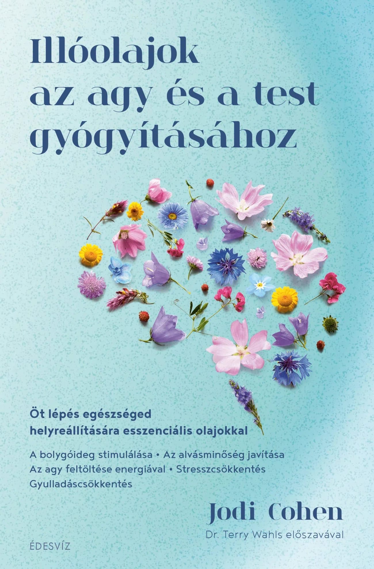 Illóolajok Az Agy És A Test Gyógyításához