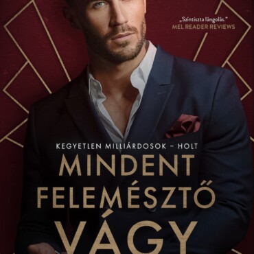 Mindent Felemésztő Vágy (Kegyetlen Milliárdosok-Holt)