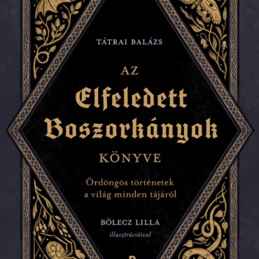 Az Elfeledett Boszorkányok Könyve - Ördöngös Történetek A Világ Minden Tájáról