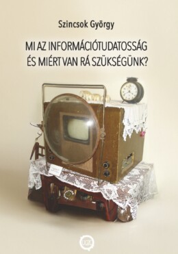Mi Az Információtudatosság És Miért Van Rá Szükségünk?