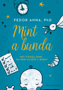 Mint A Bunda - Mit Csináljunk, Ha Nem Alszik A Baba?