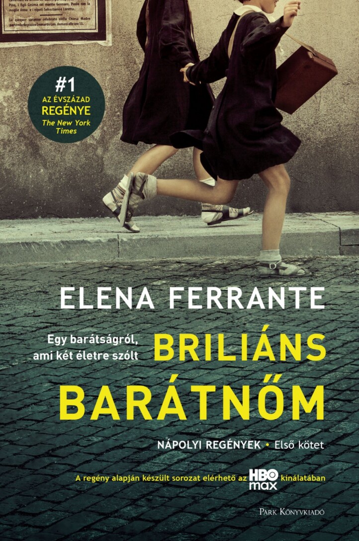 Briliáns Barátnőm - Nápolyi Regények 1.  (8. Kiadás)