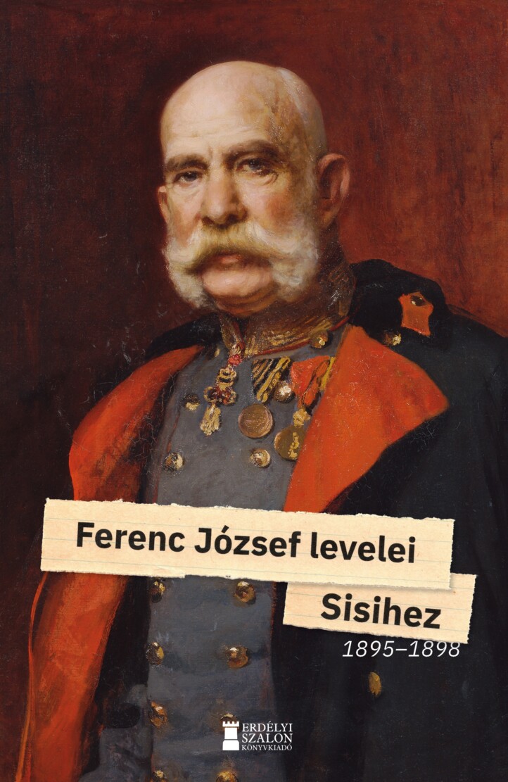 Ferenc József Levelei Sisihez 1895-1898 Ii. Kötet